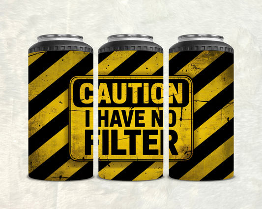 Caution I have no filter 4-1 Can Cooler